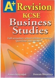  A+ Business Studies Revision KCSE