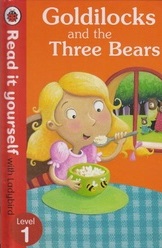  Read It Yourself   Level 1-Goldilocks And The 3 Bears