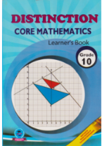 Distinction Core Mathematics Grade 10