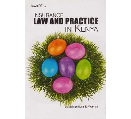  Insurance Law and practice in Kenya