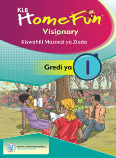 KLB Homefun Visionary Mazoezi ya Kiswahili ya Ziada Gredi 1