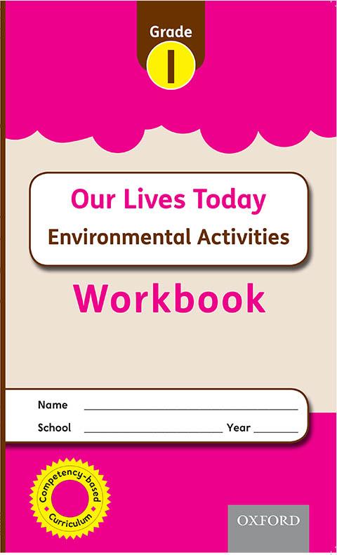 Our Lives Today Environmental Grade 1 Workbook
