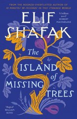  THE ISLAND OF MISSING TREES- ELIF SHAFAK